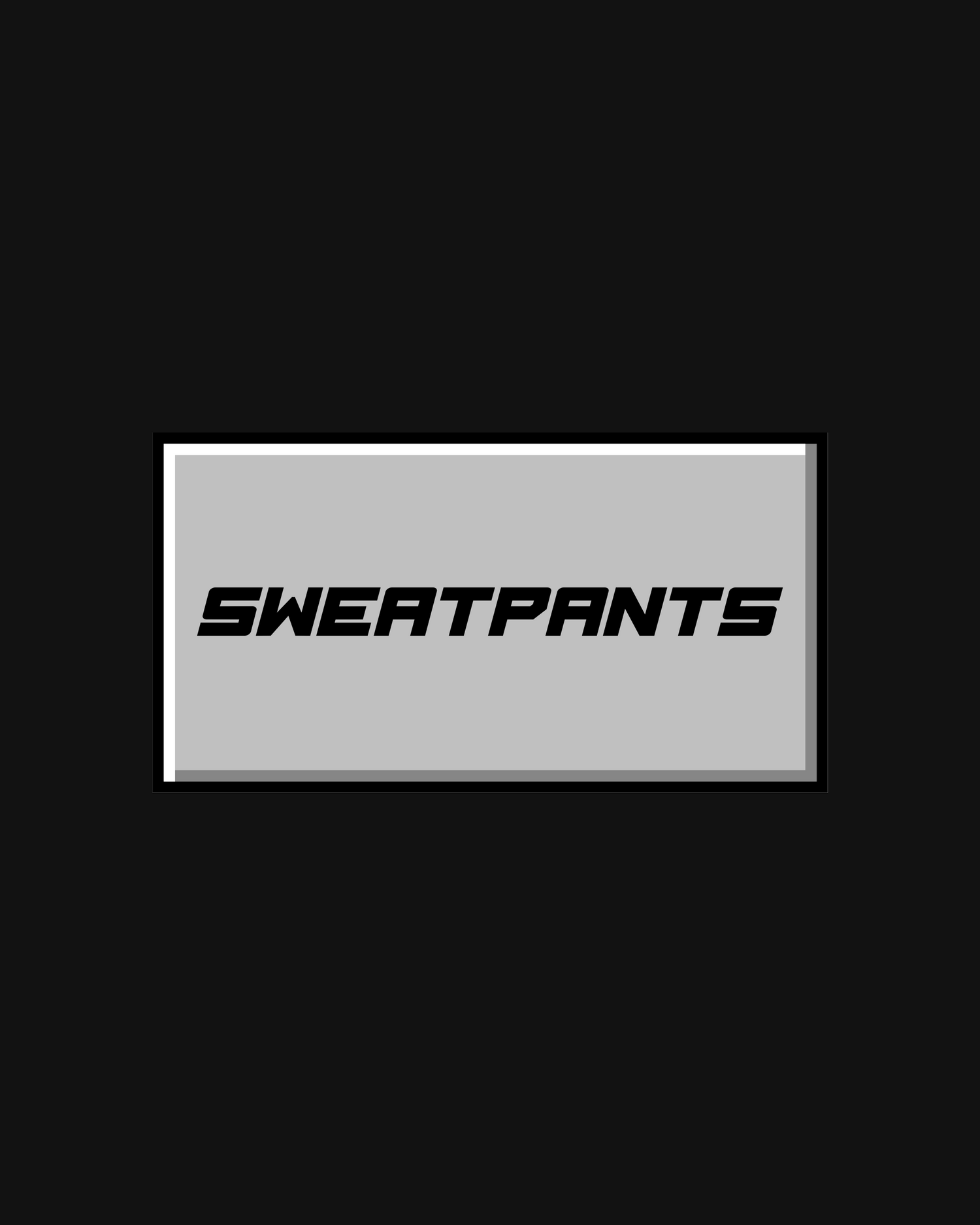 SWEATPANTS